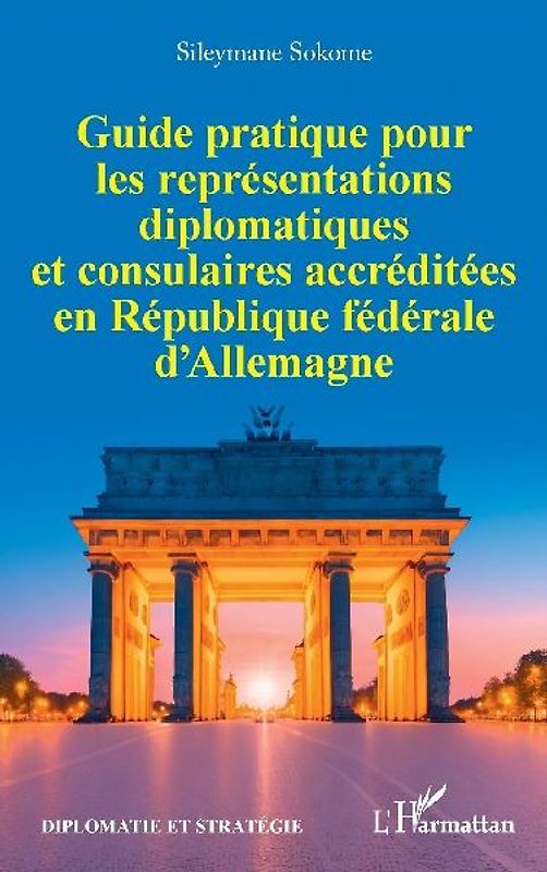 Guide pratique pour les représentations diplomatiques et consulaires accréditées en République fédérale d'Allemagne