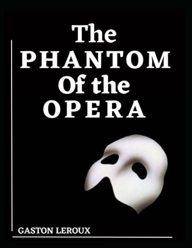The Phantom of the Opera Original Annotated