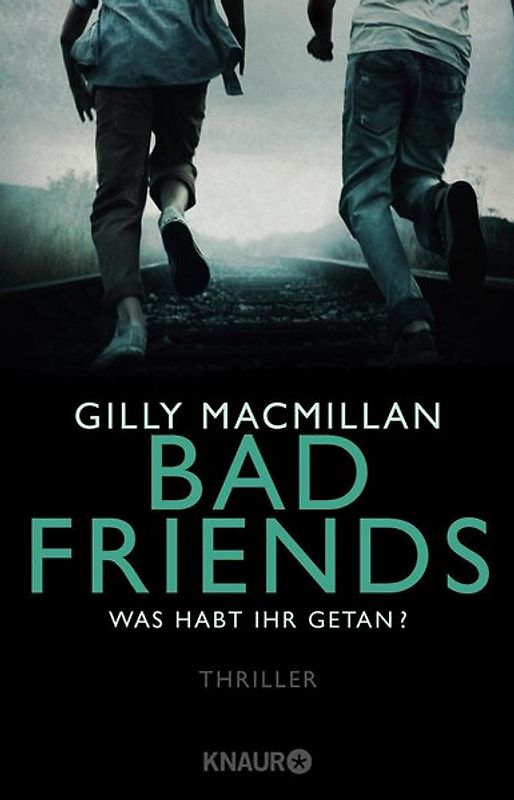 Bad Friends - Was habt ihr getan?