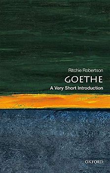 Goethe: A Very Short Introduction (Very Short Introductions, 462)