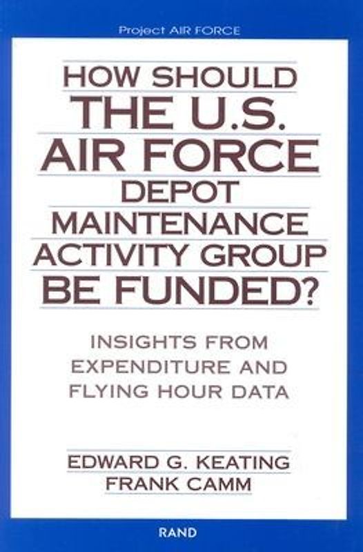 How Should the U.S. Air Force Depot Maintenance Activity Group Be Funded?