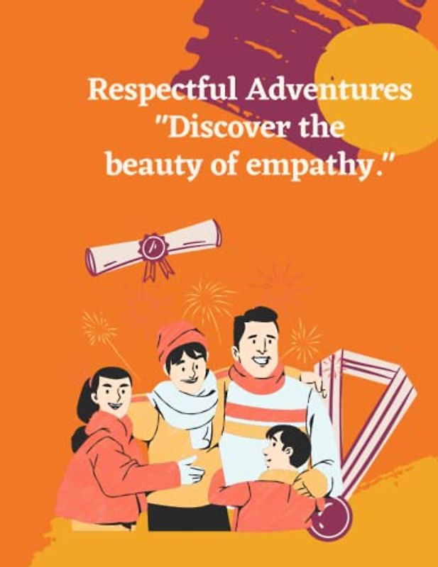 Respectful Adventures "Discover the beauty of empathy."