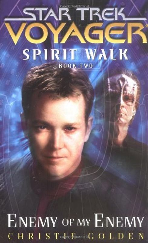 Spirit Walk, Book Two: Enemy of My Enemy: Enemy of My Enemy Bk. 2 (Star Trek Voyager (Paperback Unnumbered))