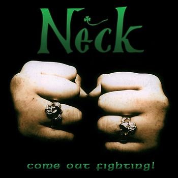 Neck - Come Out Fighting