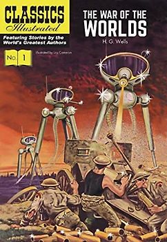 The War of the Worlds (Classics Illustrated Vintage Replica Edition, Band 1)