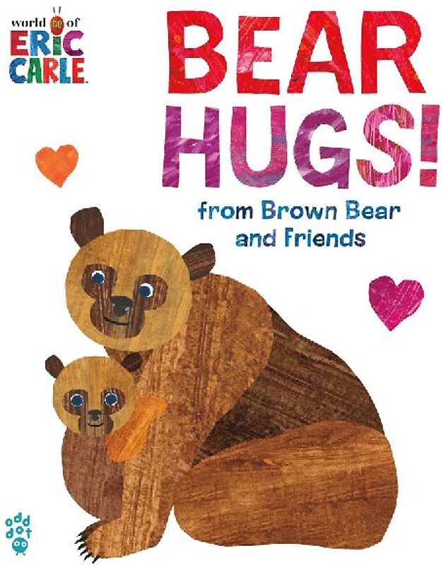 Bear Hugs! from Brown Bear and Friends (World of Eric Carle) Oversize Edition