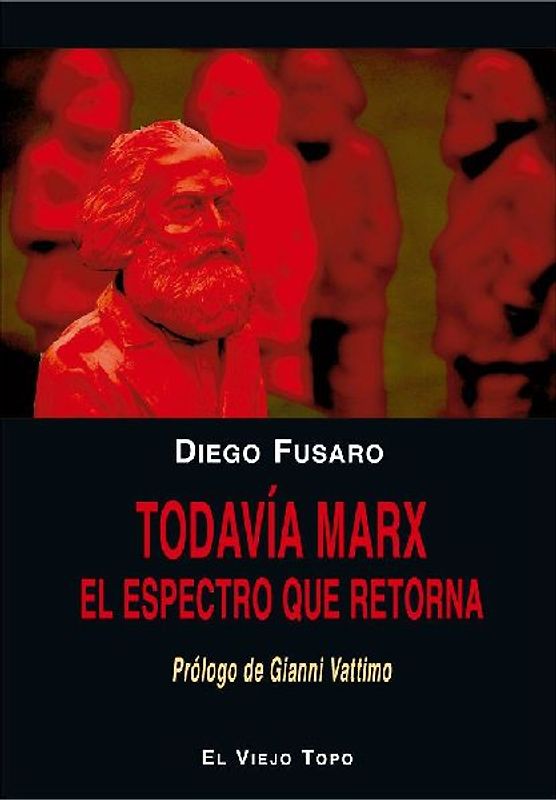 Todavía Marx : el espectro que retorna