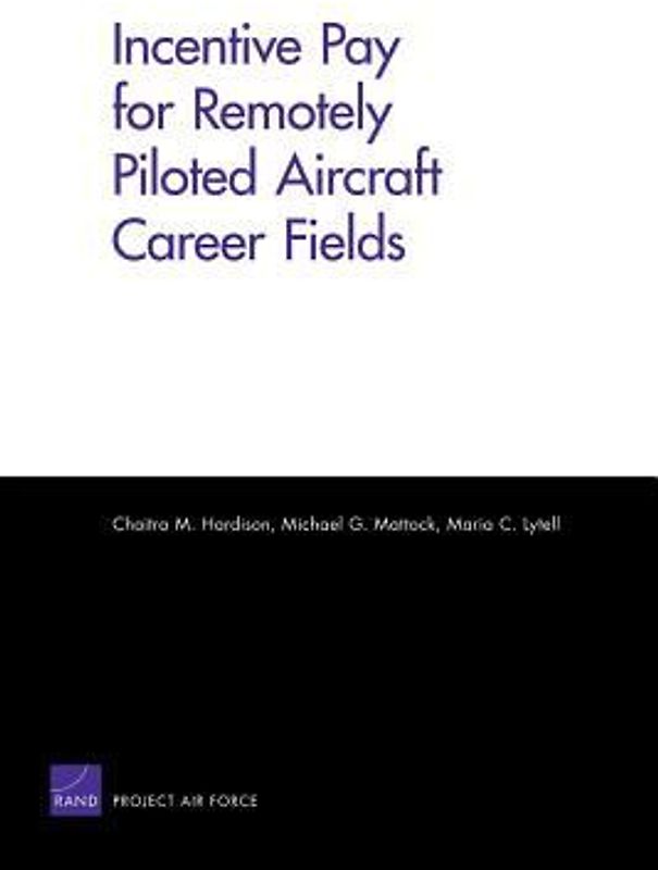Incentive Pay for Remotely Piloted Aircraft Career Fields