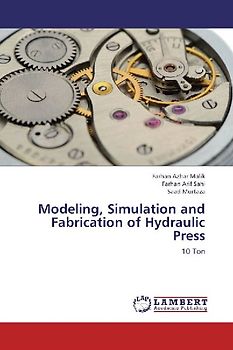 Modeling, Simulation and Fabrication of Hydraulic Press