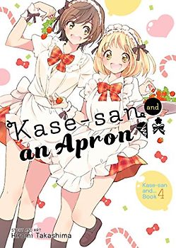 Kase-San and an Apron (Kase-san And..., 4)