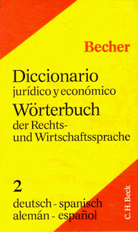 Wörterbuch der Rechts- und Wirtschaftssprache. Deutsch-Spanisch