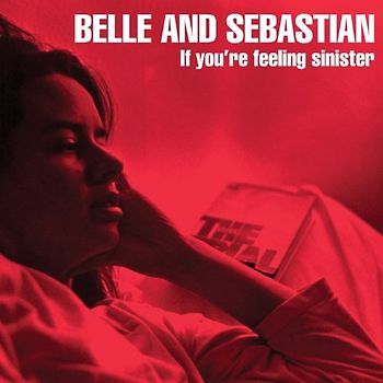 Belle & Sebastian - If You'Re Feeling Sinister