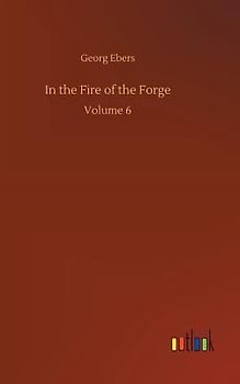 In the Fire of the Forge