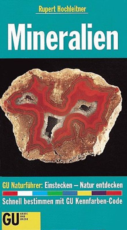 GU Naturführer Mineralien. Im handlichen Einsteckformat. Mit brillanten Farbfotos und dem GU kennfarben-Code, der eine schnelle Bestimmung ermöglicht