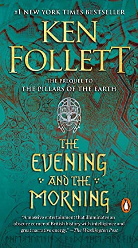 The Evening and the Morning: A Novel (Kingsbridge, Band 4)