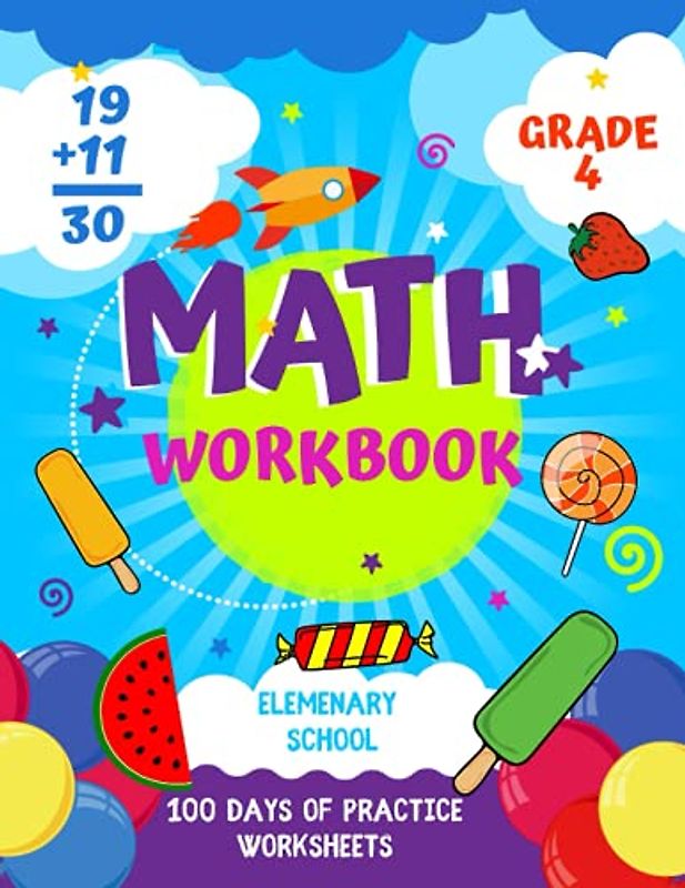 Math Workbook Grade 4: 100 Days of Practice problems, Math Practice Worksheets Grades 4, 4th Grade, Multiplication, Division, Decimals, Equivalent Fractions, and More