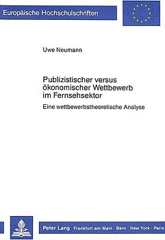 Publizistischer versus ökonomischer Wettbewerb im Fernsehsektor