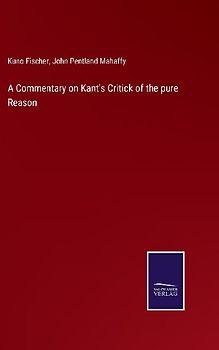 A Commentary on Kant's Critick of the pure Reason