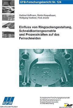 Einfluss von Ringzackengestaltung, Schneidkantengeometrie und Prozesskräften auf das Feinschneiden