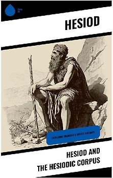 Hesiod and The Hesiodic Corpus