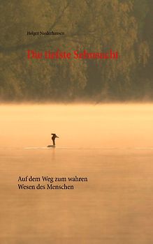 Die tiefste Sehnsucht