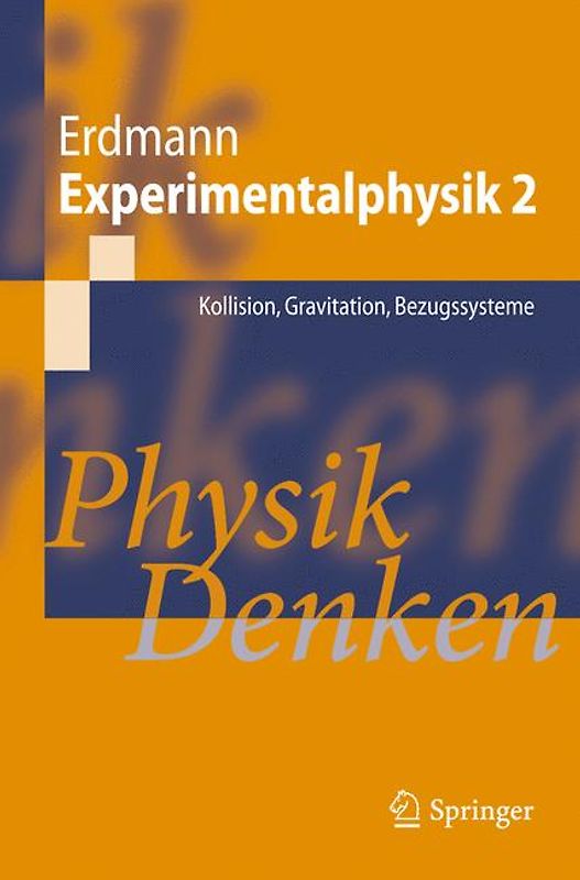 Experimentalphysik 2. Kollision, Gravitation, Bezugssysteme Physik Denken