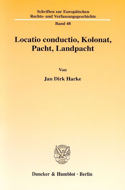 Locatio conductio, Kolonat, Pacht, Landpacht.