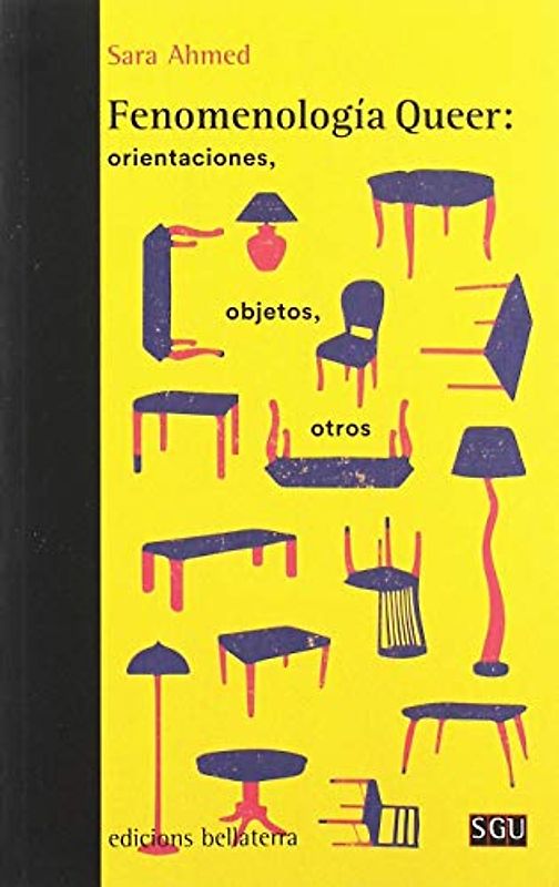 FENOMENOLOGIA QUEER: ORIENTACIONES, OBJETOS, OTROS