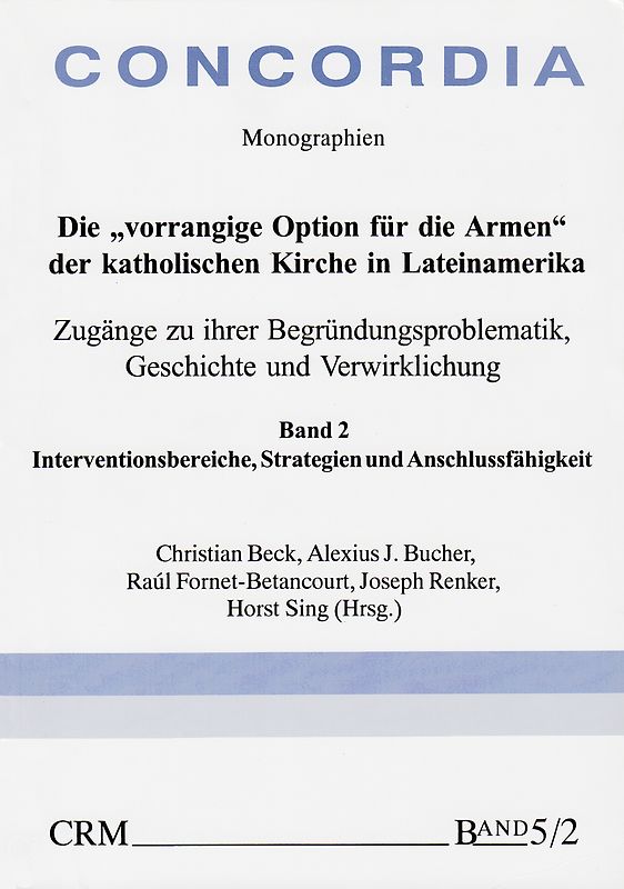 Die "vorrangige Option für die Armen" der katholischen Kirche in Lateinamerika - Zugänge zu ihrer Begründungsproblematik und Verwirklichung