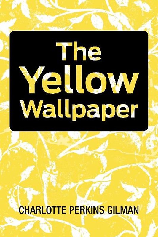 The Yellow Wallpaper