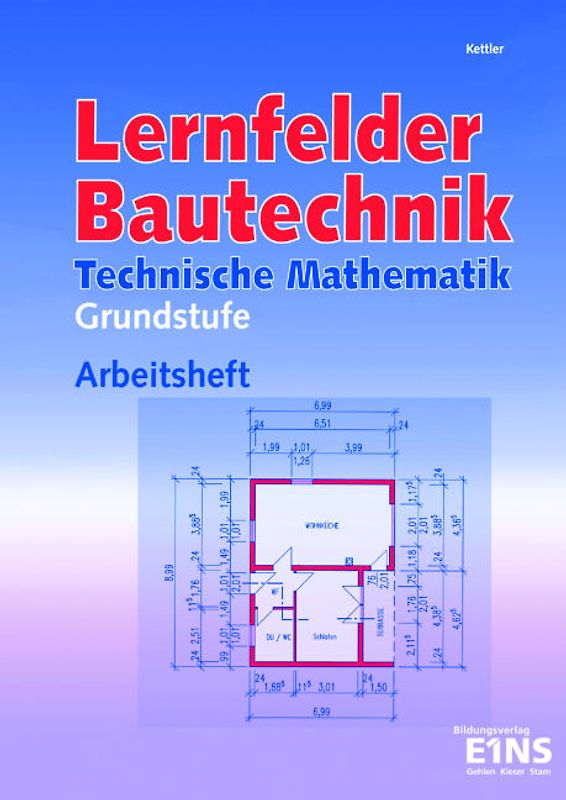 Lernfelder Bautechnik - Technische Mathematik