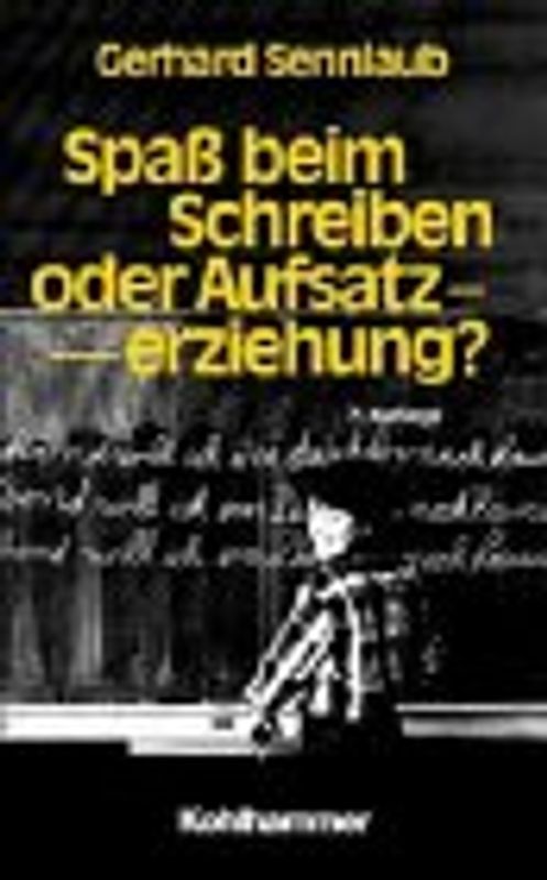 Spass beim Schreiben oder Aufsatzerziehung?