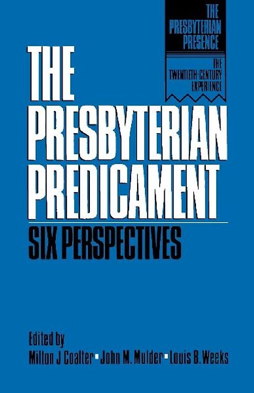 The Presbyterian Predicament