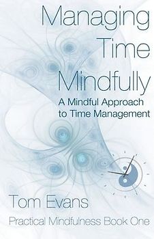 Managing Time Mindfully