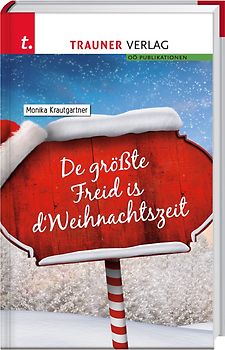 De größte Freid is d’ Weihnachtszeit