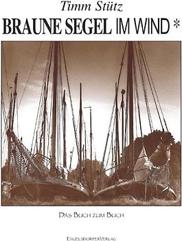 Braune Segel im Wind* Das Buch zum Buch