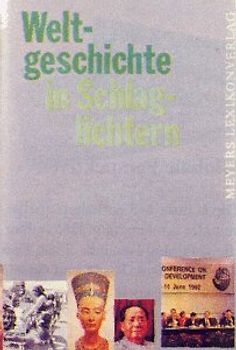 Weltgeschichte in Schlaglichtern