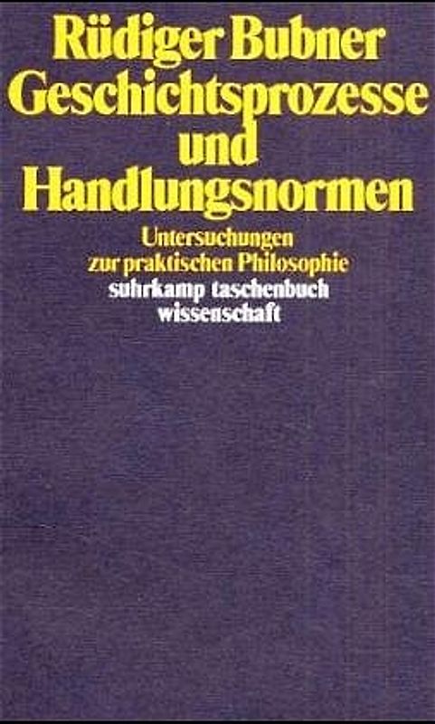 Geschichtsprozesse und Handlungsnormen