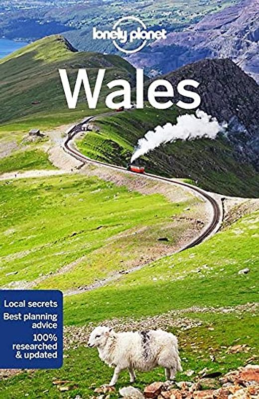 Lonely Planet Wales 7: written and researched by Kerry Walker, Peter Dragicevich, Anna Kaminksi and Luke Waterson (Travel Guide)
