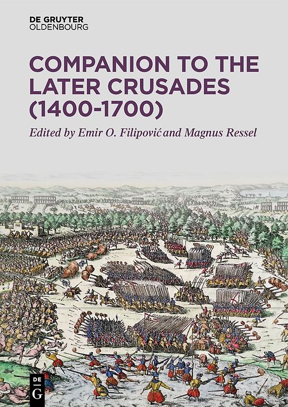 Companion to the Later Crusades (1400-1700)