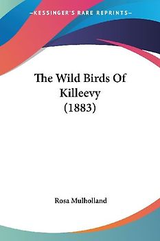 The Wild Birds Of Killeevy (1883)