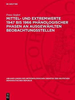 Mittel- und Extremwerte 1947 bis 1966 phänologischer Phasen an ausgewählten Beobachtungsstellen