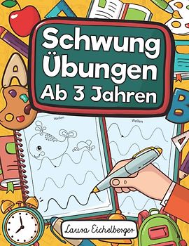 Schwungübungen Ab 3 Jahren: Übungsheft Mit Schwungübungen Zur Erhöhung Der Konzentration, Augen-Hand-Koordination Und Feinmotorik. Ideale Vorbereitung Für Den Kindergarten!