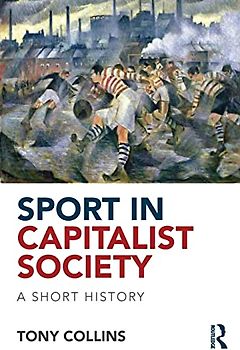 Sport in Capitalist Society: A Short History