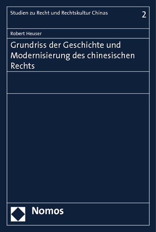 Grundriss der Geschichte und Modernisierung des chinesischen Rechts