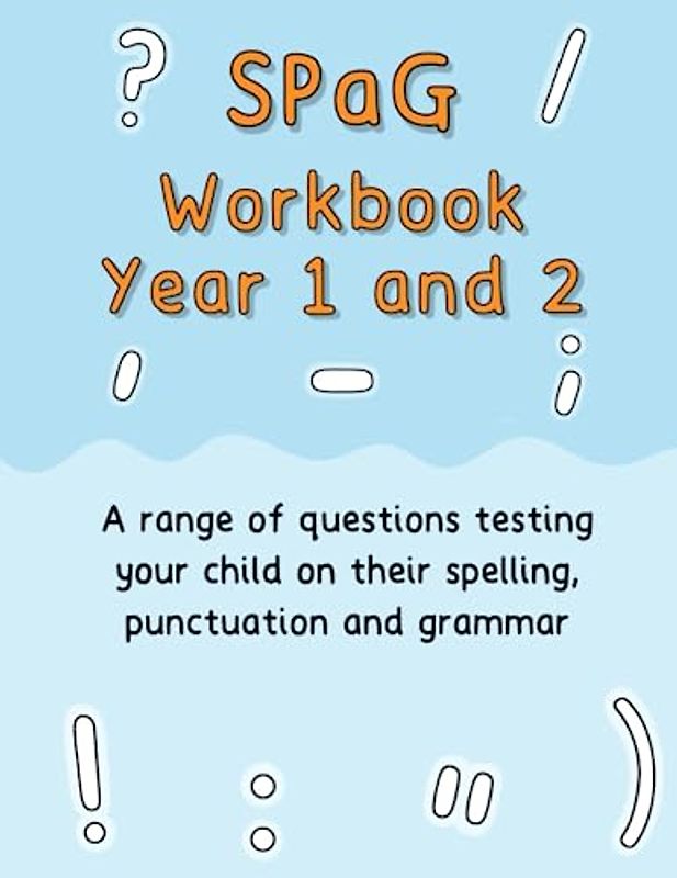 SPaG Workbook Year 1 and 2: A range of questions testing your child on their spelling, punctuation and grammar