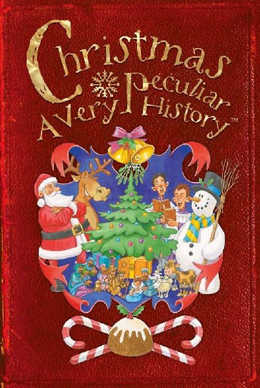 Christmas: A Very Peculiar History