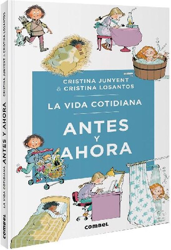 La Vida Cotidiana Antes Y Ahora / Daily Life Then and Now