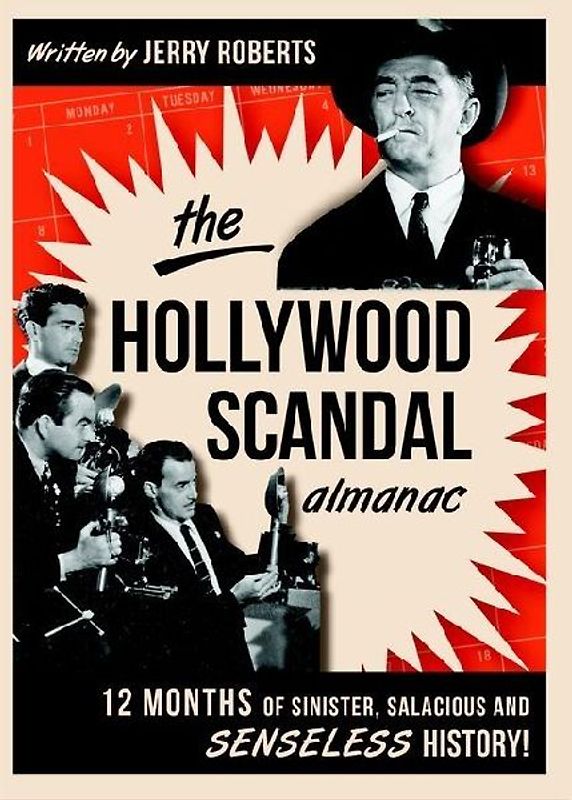 The Hollywood Scandal Almanac