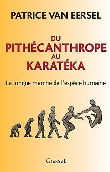 Du Pithécanthrope au Karatéka